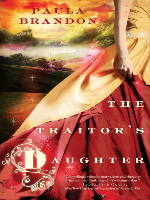 Title details for The Traitor's Daughter by Paula Brandon - Available